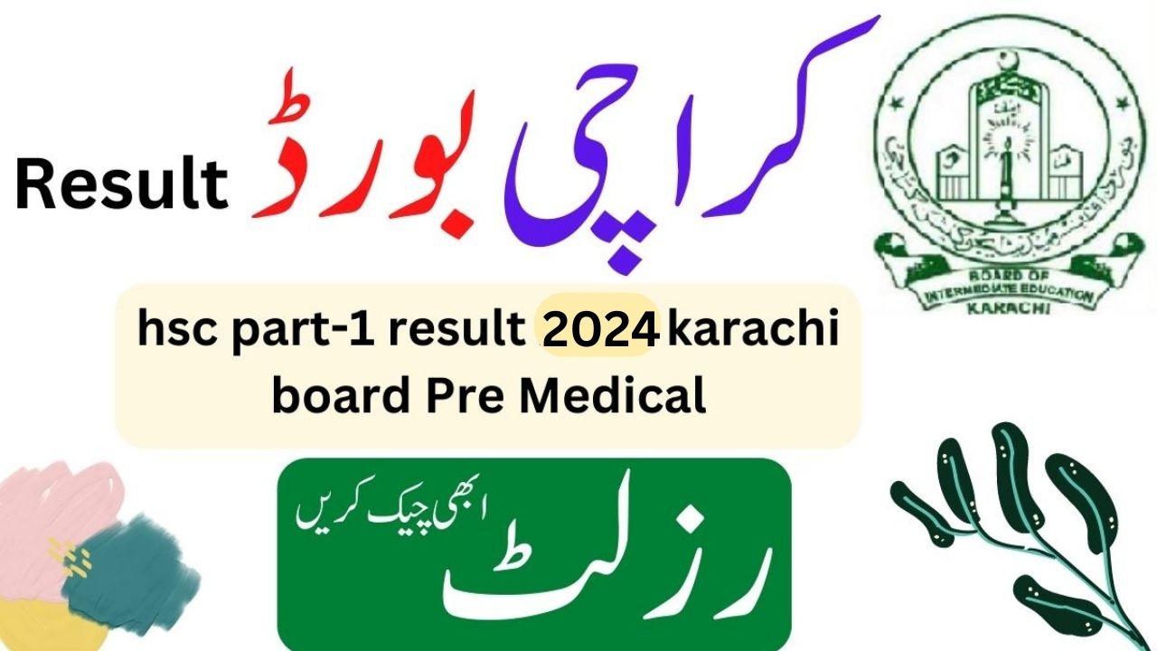 HSC Part 1 Result 2024 Karachi Board Pre Medical